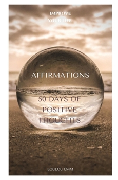 Paperback Affirmations: 50 Days of Positive Thoughts Book