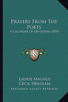 Paperback Prayers From The Poets: A Calendar Of Devotion (1899) Book