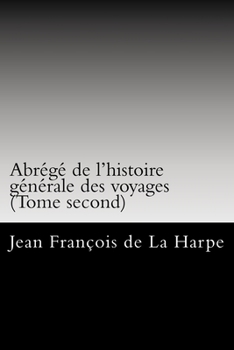 Abrégé de L'Histoire Générale Des Voyages (Tome Second)