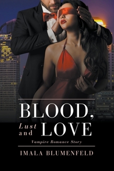 Paperback Blood, Lust and Love: Vampire Romance Story Book