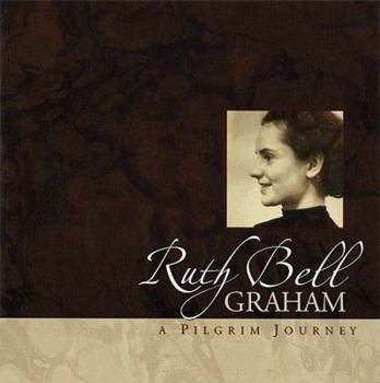 Ruth Bell Graham: Celebrating an Extraordinary Life