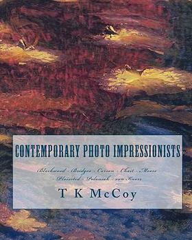 Paperback Contemporary Photo Impressionists: Blackwood - Bridges - Carson - Chait - Moore - Plaisted - Poloniak - von Knorr Book