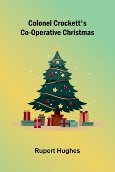 Paperback Colonel Crockett'S Co-Operative Christmas Book