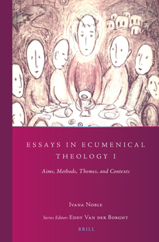 Paperback Essays in Ecumenical Theology I: Aims, Methods, Themes, and Contexts Book