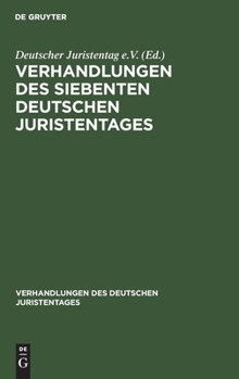 Hardcover Verhandlungen Des Siebenten Deutschen Juristentages [German] Book