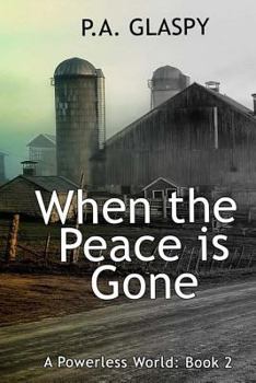 Paperback When the Peace Is Gone: A Powerless World Series Book