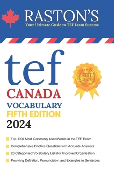 TEF Canada Vocabulary - Mastering 1000 Essential Words for Success in TEF Exam (TEF Canada Mastery)