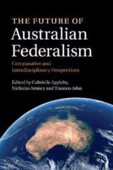 Electronics The Future of Australian Federalism: Comparative and Interdisciplinary Perspectives Book