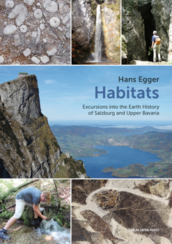 Hardcover Habitats: Excursions Into the Earth History of Salzburg and Upper Bavaria Book