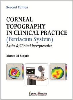 Hardcover Corneal Topography in Clinical Practice (Pentacam System) Basics and Clinical Interpretation Book