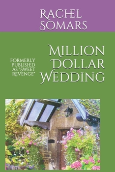 Paperback Million Dollar Wedding: Sometimes your life can change in an instant, even for the better Book