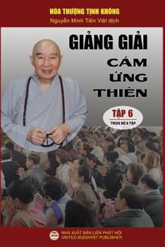 Paperback Giảng giải Cảm ứng thiên - Tập 6/8: Loạt bài giảng của Hòa thượng Tịnh Không [Vietnamese] Book