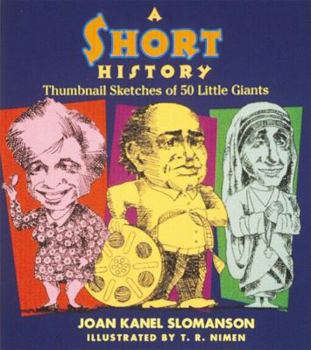 Hardcover A Short History: Thumbnail Sketches of 50 Little Giants Book