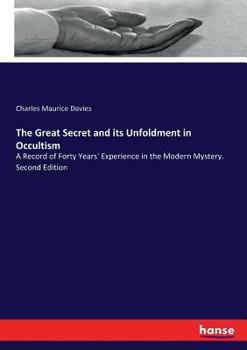 The Great Secret: And Its Unfoldment in Occultism
