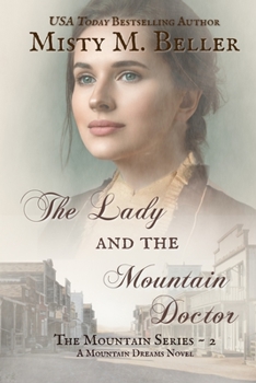 The Lady and the Mountain Doctor - Book #2 of the Mountain Dreams