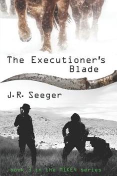 The Executioner's Blade - Book #3 of the MIKE4