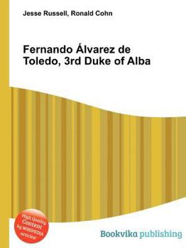 Paperback Fernando Alvarez de Toledo, 3rd Duke of Alba Book