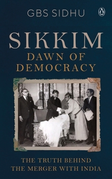 Hardcover Sikkim - Dawn of Democracy Book