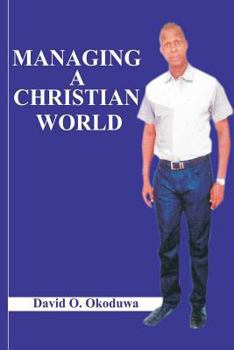 Paperback Managing A Christian World Book