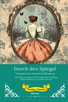 Durch den Spiegel German Version of Through The Looking Glass (German Edition)