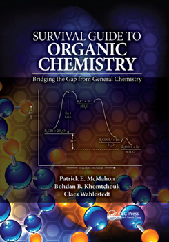 Paperback Survival Guide to Organic Chemistry: Bridging the Gap from General Chemistry Book