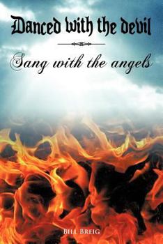 Paperback Danced with the Devil Sang with the Angels Book