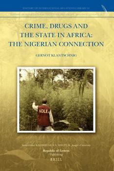 Paperback Crime, Drugs and the State in Africa: The Nigerian Connection Book