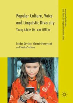 Hardcover Popular Culture, Voice and Linguistic Diversity: Young Adults On- And Offline Book