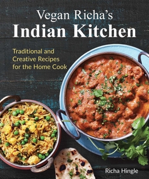 Paperback Vegan Richa's Indian Kitchen: Traditional and Creative Recipes for the Home Cook Book