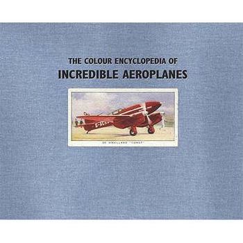 Hardcover The Colour Encyclopedia of Incredible Aeroplanes Book