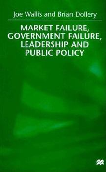 Hardcover Market Failure, Government Failure, Leadership and Public Policy Book