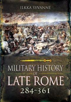 Hardcover Military History of Late Rome 284-361 Book