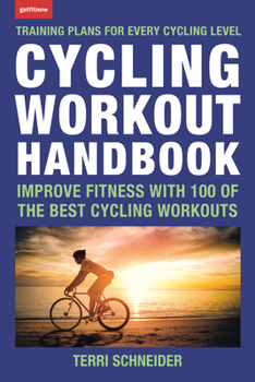 Paperback Cycling Workout Handbook: Improve Fitness with 100 of the Best Cycling Workouts Book