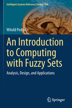 Paperback An Introduction to Computing with Fuzzy Sets: Analysis, Design, and Applications Book