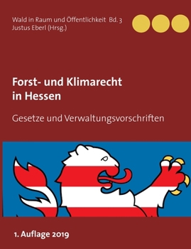 Paperback Forst- und Klimarecht in Hessen: Gesetze und Verwaltungsvorschriften [German] Book