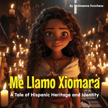 Paperback Me Llamo Xiomara: A Tale of Hispanic Heritage and Identity Book