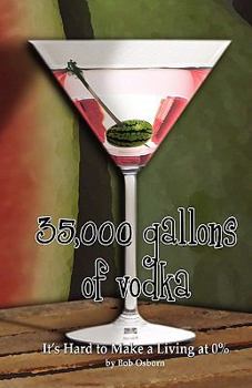Hardcover 35,000 Gallons of Vodka Book