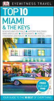 Top 10 Miami and the Keys - Book  of the Eyewitness Top 10 Travel Guides