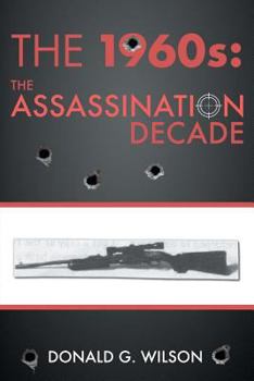 Paperback The 1960s: The Assassination Decade Book