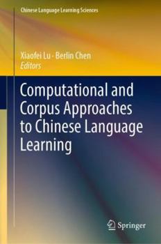Hardcover Computational and Corpus Approaches to Chinese Language Learning Book