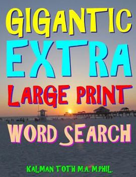 Paperback Gigantic Extra Large Print Word Search: 500 Entertaining Themed Puzzles Book