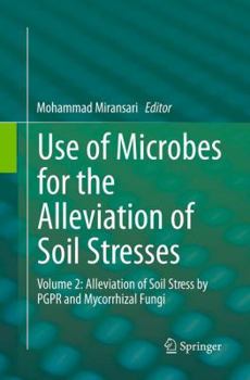 Paperback Use of Microbes for the Alleviation of Soil Stresses: Volume 2: Alleviation of Soil Stress by Pgpr and Mycorrhizal Fungi Book