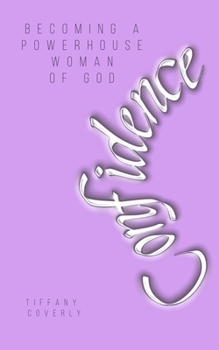 Paperback Confidence: Becoming a Powerhouse Woman of God Book
