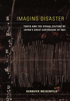 Hardcover Imaging Disaster: Tokyo and the Visual Culture of Japan's Great Earthquake of 1923 Volume 22 Book