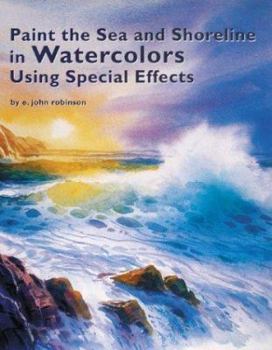 Paperback Paint the Sea & Shoreline in Watercolors Using Special Effects Book