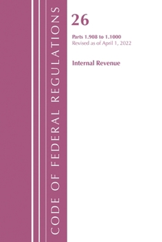 Paperback Code of Federal Regulations, Title 26 Internal Revenue 1.908-1.1000, Revised as of April 1, 2021 Book
