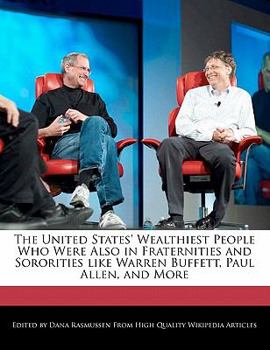 Paperback The United States' Wealthiest People Who Were Also in Fraternities and Sororities Like Warren Buffett, Paul Allen, and More Book