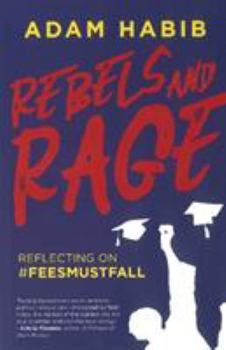 Paperback Rebels and Rage: Reflecting on #FeesMustFall Book