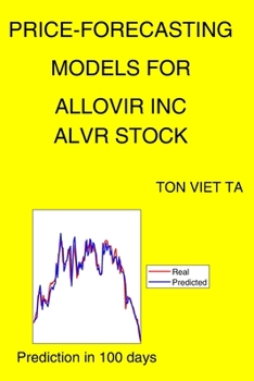 Paperback Price-Forecasting Models for Allovir Inc ALVR Stock Book