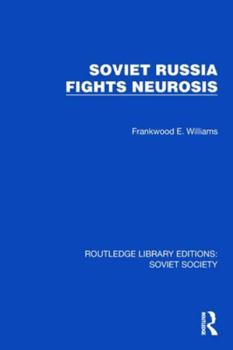 Paperback Soviet Russia Fights Neurosis Book